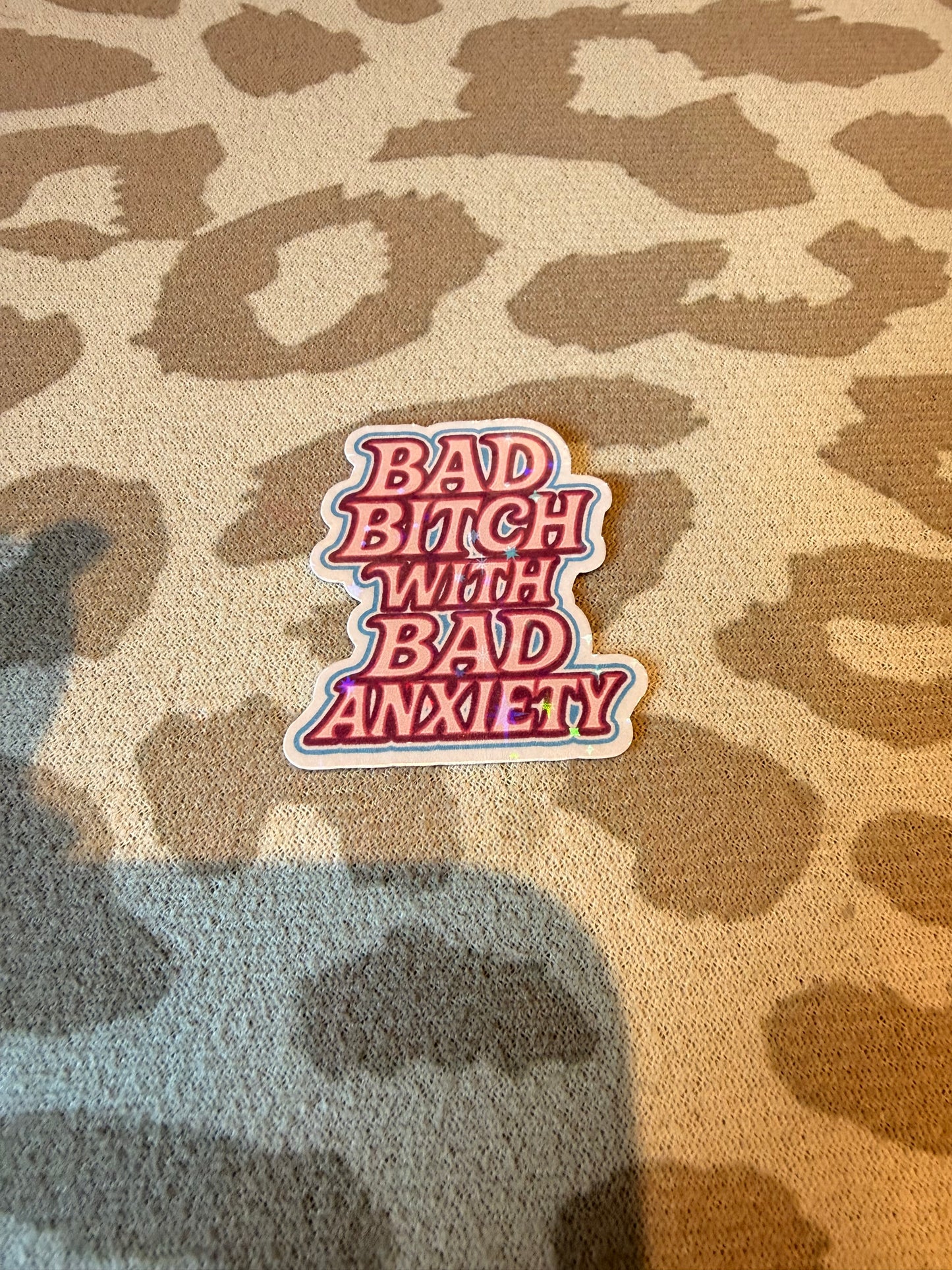Bad B with anxiety sticker